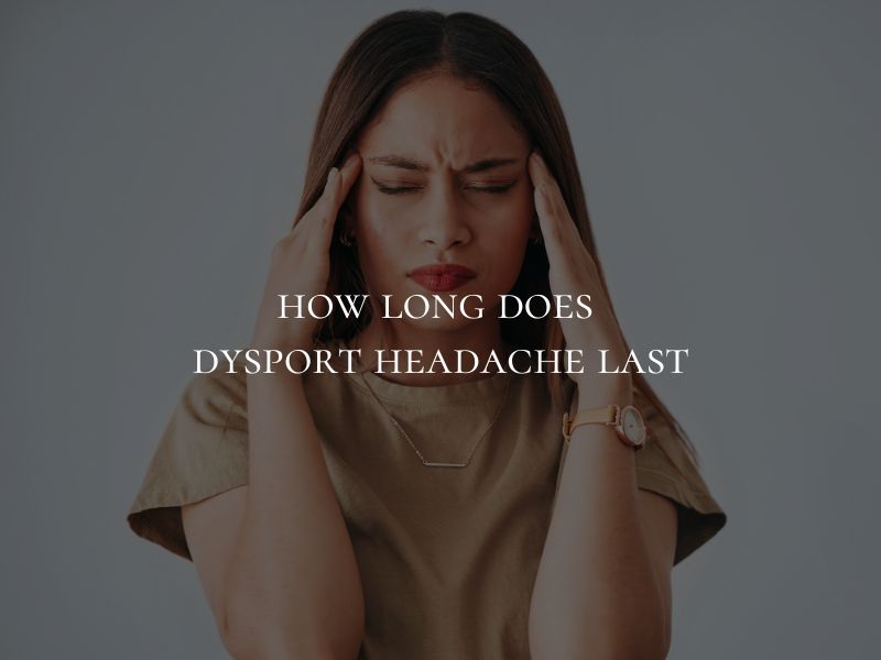 how long does dysport headache last